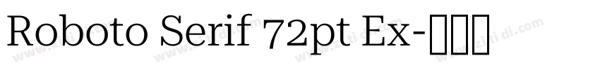 Roboto Serif 72pt Ex字体转换